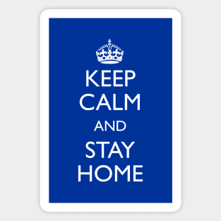 Keep calm and stay home Magnet